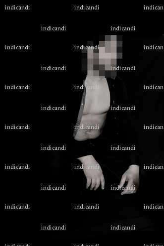 indicandi - Homme candaulisme - Longwy